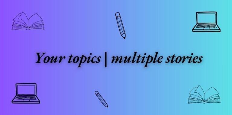 Your topics | multiple stories