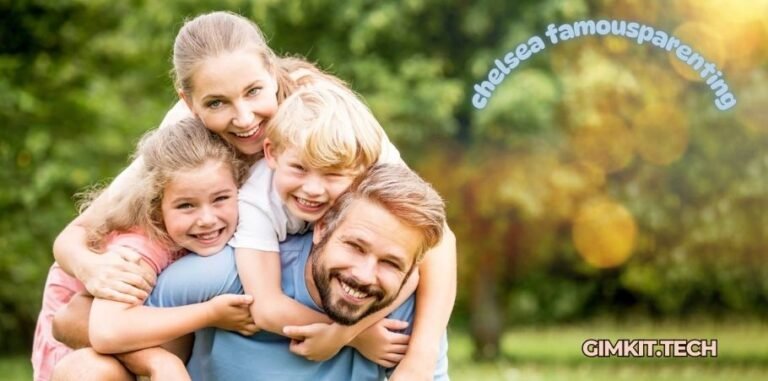How chelsea famousparenting Raises Her Children: Values, Discipline, and Family First